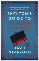 David Stafford - Skelton''s Guide to Suitcase Murders