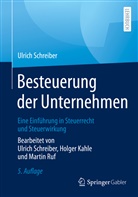 Holge Kahle, Holger Kahle, Martin Ruf, Ulric Schreiber, Ulrich Schreiber - Besteuerung der Unternehmen