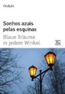 Ondjaki - Sonhos Azuis Pelas Esquinas - Blaue Träume in jedem Winkel