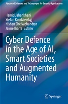 Nishan Chelvachandran, Nishan Chelvachandran et al, Jaime Ibarra, Hamid Jahankhani, Stefa Kendzierskyj, Stefan Kendzierskyj - Cyber Defence in  the Age of AI, Smart Societies and Augmented Humanity