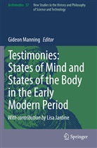 Gideo Manning, Gideon Manning - Testimonies: States of Mind and States of the Body in the Early Modern Period