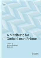 Gill, Gill, Chris Gill, Richar Kirkham, Richard Kirkham - A Manifesto for Ombudsman Reform