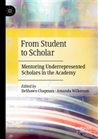 DeShaw Chapman, DeShawn Chapman, Wilkerson, Wilkerson, Amanda Wilkerson - From Student to Scholar