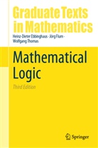 Heinz-Diete Ebbinghaus, Heinz-Dieter Ebbinghaus, Jör Flum, Jörg Flum, Wolfga Thomas, Wolfgang Thomas - Mathematical Logic