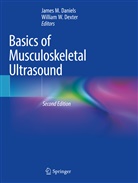 James M. Daniels, MD Daniels, William W. Dexter, Jame M Daniels, James M Daniels, Jame M Daniels MD MPH... - Basics of Musculoskeletal Ultrasound