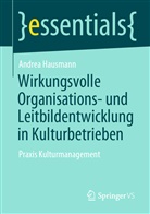 Andrea Hausmann - Wirkungsvolle Organisations- und Leitbildentwicklung in Kulturbetrieben