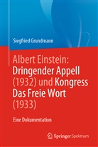 Siegfried Grundmann - Albert Einstein Dringender Appell (1932) und Kongress Das Freie Wort (1933)