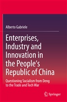 Alberto Gabriele - Enterprises, Industry and Innovation in the People's Republic of China