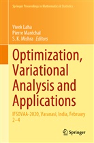 S K Mishra, Vivek Laha, Pierr Marechal, Pierre Marechal, Pierr Maréchal, Pierre Maréchal... - Optimization, Variational Analysis and Applications