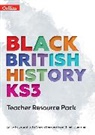 E Folorunsho, Emily Folorunsho, Dr Simon Henderson, Oladehin, Teni Oladehin - Black British History KS3 Teacher Resource Pack