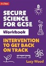 Lucy Wood - Secure Science for GCSE Workbook