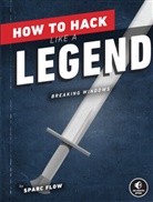 Sparc Flow - How to Hack Like a Legend