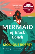 Monique Roffey - Mermaid of Black Conch