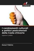 Kemal Yildirim - I cambiamenti culturali e politici postcoloniali della Costa d'Avorio