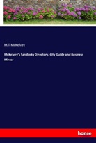 M. T McKelvey, M.T McKelvey - McKelvey's Sandusky Directory, City Guide and Business Mirror
