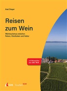 Axel Dreyer, Axel (Prof. Dr.) Dreyer - Tourism NOW: Reisen zum Wein