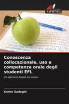 Karim Sadeghi - Conoscenza collocazionale, uso e competenza orale degli studenti EFL