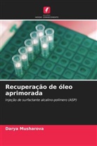 Darya Musharova - Recuperação de óleo aprimorada