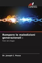 Dr. Joseph C. Pessa, Joseph C. Pessa - Rompere le maledizioni generazionali :