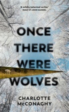 Charlotte McConaghy - Once There Were Wolves