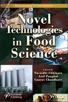 Gaurav Chaudhary, Chhikara, Navnidhi Chhikara, Navnidhi Panghal Chhikara, Anil Panghal, Gaurav Chaudhary... - Novel Technologies in Food Science