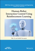 Adolfo Perrusquia, W Yu, We Yu, Wen Yu, Wen (Instituto Politecnico Nacional (Cinvestav Yu, Wen Perrusquia Yu... - Human-Robot Interaction Control Using Reinforcement Learning