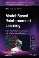 Maria Domenica Di Benedetto, M Farsi, Milad Farsi, Milad (University of Tabriz Farsi, Liu, Jun Liu... - Model-Based Reinforcement Learning