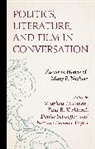 Matthew D. Taylor Dinan, Matthew D Dinan, Matthew D. Dinan, Paul E Kirkland, Paul E. Kirkland, Kirkland Paul E.... - Politics, Literature, and Film in Conversation