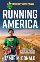 Jamie McDonald - Adventureman: Running America