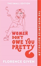 Florence Given - Women Don't Owe You Pretty