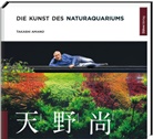 Takashi Amano - Die Kunst des Naturaquariums