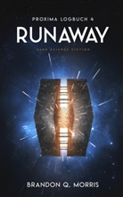 Brandon Q Morris, Brandon Q. Morris - Proxima-Logbuch 4: Runaway