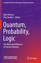Mei Hemmo, Meir Hemmo, Shenker, Shenker, Orly Shenker - Quantum, Probability, Logic