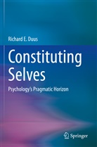 Richard E Duus, Richard E. Duus - Constituting Selves