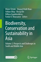 Volkan Altay, Volkan Altay et al, Recep Efe, Dilfuza Egamberdieva, Shujaul Mulk Khan, Furkat O. Khassanov... - Biodiversity, Conservation and Sustainability in Asia