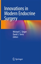 Michae C Singer, Michael C Singer, J Terris, J Terris, Michae Singer, Michael Singer... - Innovations in Modern Endocrine Surgery