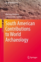 Archila, Archila, Sonia Archila, Marian Bonomo, Mariano Bonomo - South American Contributions to World Archaeology