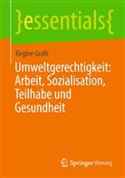 Regine Grafe - Umweltgerechtigkeit: Arbeit, Sozialisation, Teilhabe und Gesundheit
