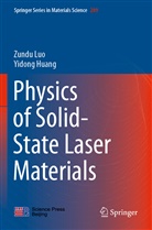 Yidong Huang, Zund Luo, Zundu Luo - Physics of Solid-State Laser Materials