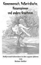 Reiner Boller - Kiemenmensch, Außerirdische, Riesenspinnen und andere Kreaturen