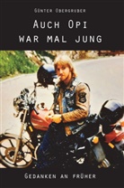 Günter Obergruber - Auch Opi war mal jung