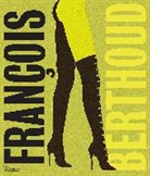 Beda Achermann, Daniele Barbieri, Francois Berthoud, François Berthoud, Chris Dercon, Jean-Paul Goude... - Francois Berthoud