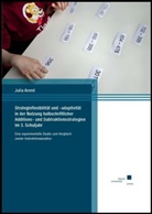 Julia Arend - Strategieflexibilität und -adaptivität in der Nutzung halbschriftlicher Additions- und Subtraktionsstrategien im 3. Schuljahr