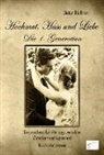 Dieter Kleffner - Hochmut, Hass und Liebe : Die 1. Generation