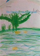 Karin Bauer - Die Drachen vom Grottensee
