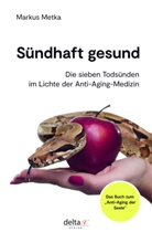 Markus Metka, Markus (Prof. Dr.) Metka - Sündhaft gesund
