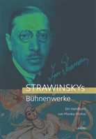Monika Woitas - Strawinskys Bühnenwerke