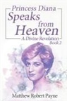 Matthew Robert Payne - Princess Diana Speaks from Heaven Book 2