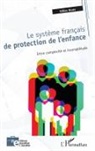 Gilles Henry - Le système français de protection de l'enfance