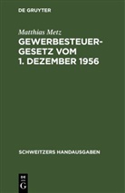 Matthias Metz - Gewerbesteuergesetz vom 1. Dezember 1956